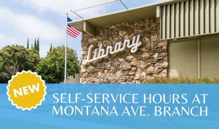 New Self-Service Hours at Montana Ave Branch