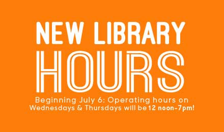 New Library Hours Beginning July 6